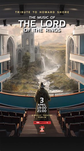 🎶 The Music of The Lord of The Rings. Tribute to Howard Shore. Join us on April 3rd at the iconic O'Reilly Theatre for ’Our precious concert’ – one of our most beloved and best-selling programmes. A breathtaking concert that will transport audiences straight into the heart of Tolkien’s universe. Howard Shore’s iconic soundtrack has captivated millions worldwide, and now, we bring it to Dublin! Performed by an exceptional Mystery Ensemble, this magical evening will transport you instantly into t