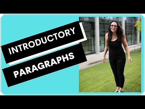 HOW TO WRITE 'GOOD' INTRODUCTORY PARAGRAPHS