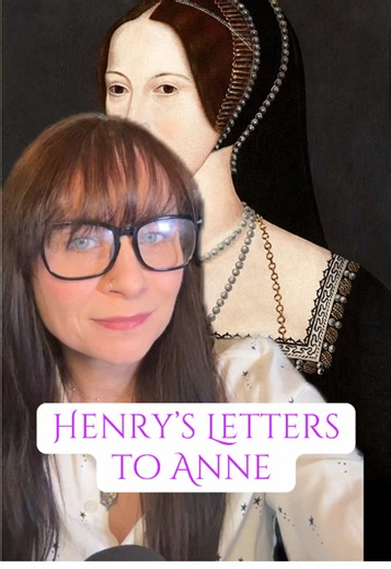 Henry VIII's Heartfelt Letters to Anne Boleyn