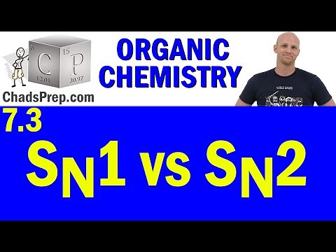 7.3 SN1 vs SN2 | Organic Chemistry