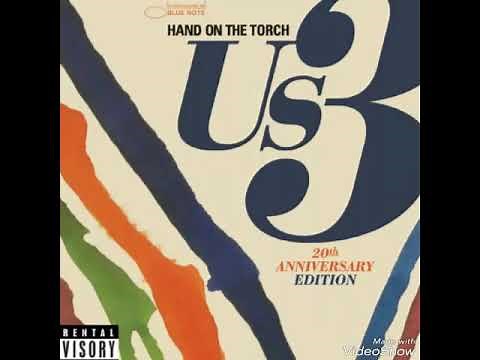 US3 - It's Like That - (Hand on the Torch)