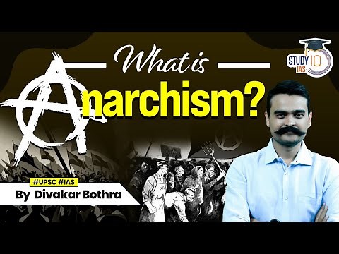 Understanding Anarchism: Key Concepts Explained in 5 Minutes! StudyIQ IAS
