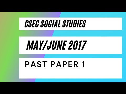 CSEC Social Studies May/June 2017 Past Paper 1/ Multiple Choice