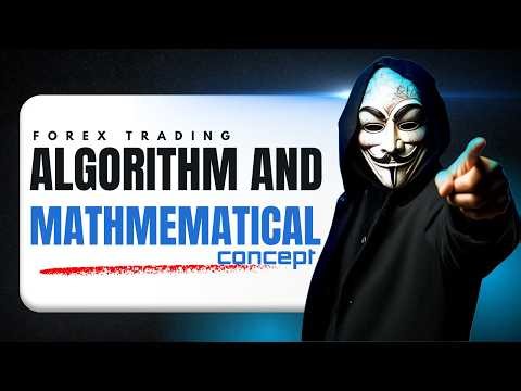 🔥Forex Trading Advance 🤖Algorithm and Mathematical Trading Concept