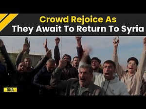 Syria News: Crowds At Syrian-Lebanon Border Rejoice As They Await To Return To Syria