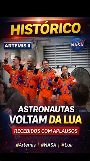 HISTÓRICO: Astronautas da Artemis II São Recebidos com Aplausos Após Volta da Lua 🌕👏