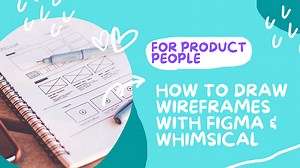 Comment dessiner des wireframes | Pour les chefs de produit