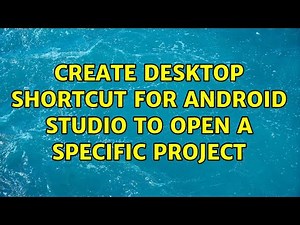 Create desktop shortcut for Android Studio to open a specific project