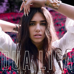 Dua Lipa - Last Dance (Remixes)