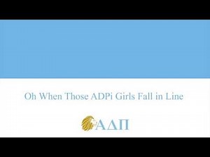 ADPi Girls Fall in Line... Alpha Delta Pi Song