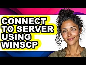 How to Connect to Server Using Winscp (full Guide)