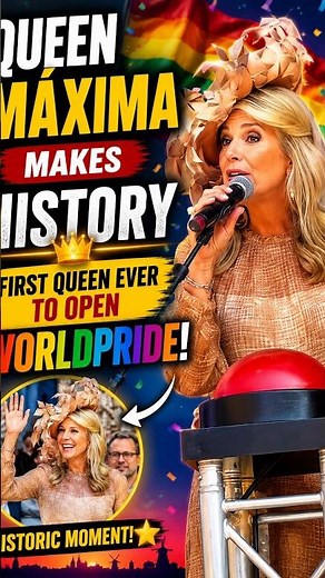 Queen Máxima Makes HISTORY 🌈👑 First Queen Ever to Open WorldPride!