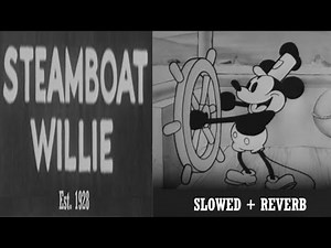 Steamboat Willie - Slowed + Reverb