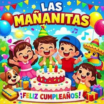 Las Mañanitas para niños