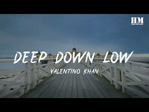 Valentino - Deep Down Low [lyric]