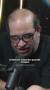 A história não contada de Cristóvão Colombo — os índios achavam que ele era um alienígena 👽 | Ciência Sem Fim