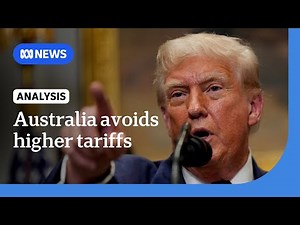 Australia avoids higher Trump tariffs | ABC NEWS