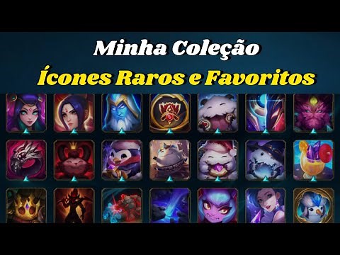 Minha Coleção de Ícones no Lol - Ícones Raros, Legado e os meus Favoritos no League of Legends
