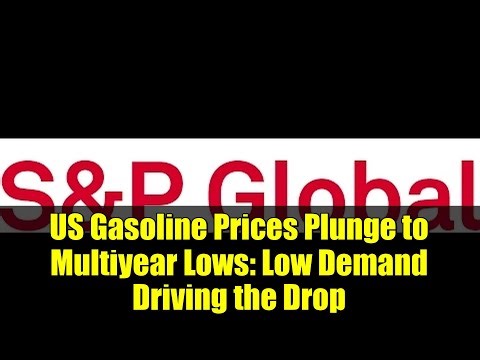 US Gasoline Prices Plunge to Multiyear Lows: Low Demand Driving the Drop