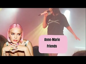 Anne-Marie - FRIENDS