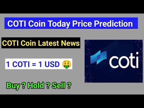Coti coin price prediction 2024 | Coti coin today news | Coti coin latest update | Coti coin news