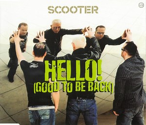 Scooter - Hello! (Good To Be Back)
