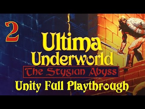 Ultima Underworld: The Stygian Abyss | Unity Pt 2 (Full Game)
