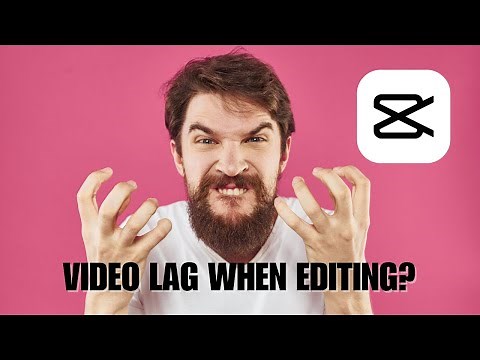SOLVED Lagging Videos While Editing In CapCut PC