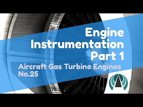 Engine Instrumentation Part 1 - Aircraft Gas Turbine Engines #25