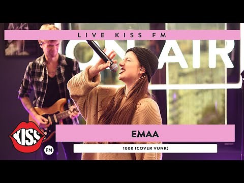 EMAA - 1000 (COVER LIVE @ KISS FM)