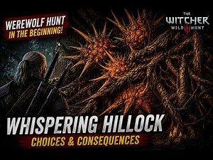 The Witcher 3: The Whispering Hillock | Choices & Consequences