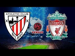 LIVERPOOL FC vs ATHLETIC BILBAO | CLUB FRIENDLY MATCH 2025