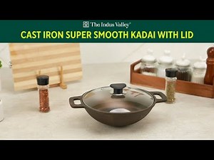Cast Iron Super Smooth Kadai with lid | Cast Iron Cookware | Cast Iron Kadai | The Indus Valley