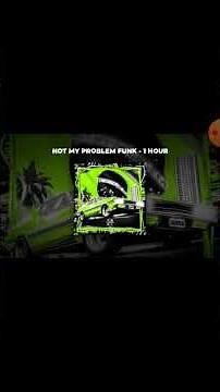 NOT MY PROBLEM FUNK•1 HOUR