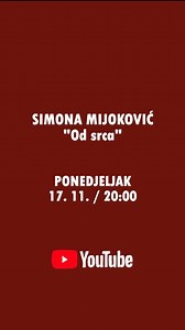 📽 SIMONA MIJOKOVIĆ - "OD SRCA" 👉 Ponedjeljak 17.11., 20h 🖥 YouTube kanal Bitno.neta | Bitno.net