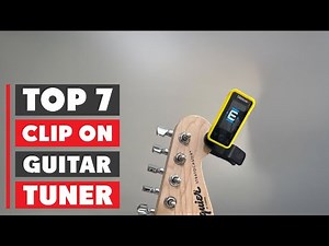 Top 7 Best Clip-On Guitar Tuners for Perfect Sound in 2025