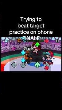 Trying to beat target practice on phone FINALE #fnf #fnfmod