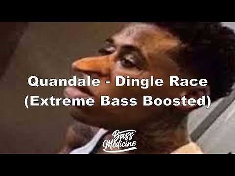 Quandale - Dingle Race Freestyle (Extreme Bass Boosted)