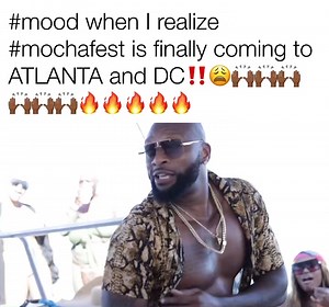 We LIT all summer 2021‼️‼️ Jul 16th - 18th, ATL Aug 13th - 15th, DC EARLY BIRD TICKETS NOW AVAILABLE ON MOCHAFEST.COM | MochaFest.com | Facebook