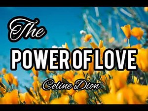 THE POWER OF LOVE 💕 full music with lyrics 💕 by Celine Dion