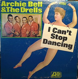 Archie Bell & The Drells - I Can't Stop Dancing