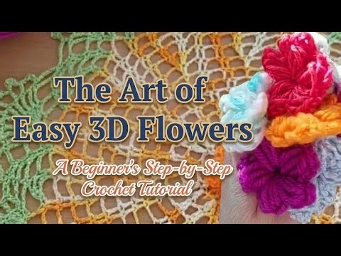 🌼Quick & Easy 3D Crochet Flower for Absolute Beginners (Step-by-Step)