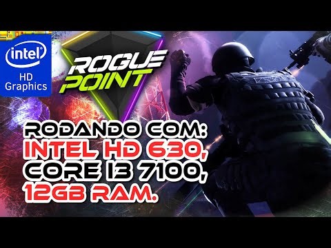 Rogue Point, Rodando com Intel HD Graphics 630!