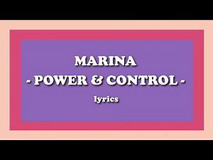 Power & Control - MARINA (Lyrics)