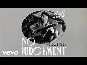 Niall Horan - No Judgement (Acoustic / Pseudo Video)