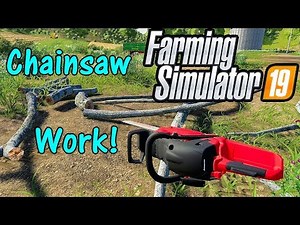 Let's Play Farming Simulator 19 #6: Chainsaw Work!