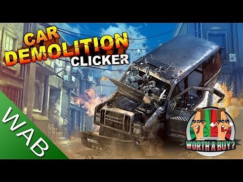 Car Demolition clicker - Worthabuy?