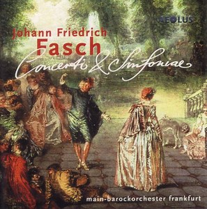 Johann Friedrich Fasch, Main-Barockorchester Frankfurt - Concerti & Sinfoniae