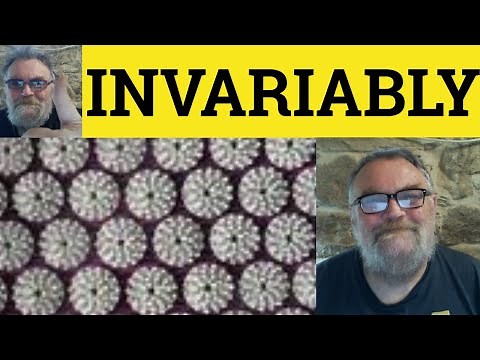🔵 Invariably Meaning - Invariably Defined - Invariably Examples - Adverbs - Invariably