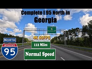 4k Complete I 95 North in Georgia. 112 Miles. Interstate 95 North